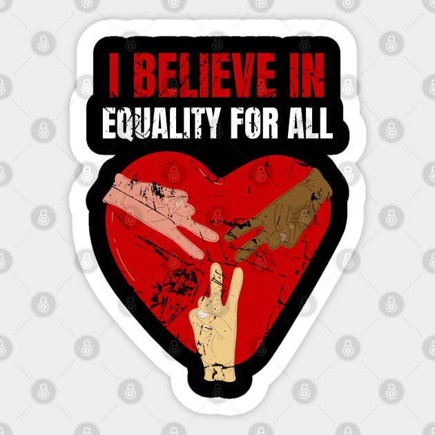 I Believe In Equality For All Sticker by Sunil Belidon